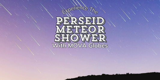 Witness the Magic of the Perseid Meteor Shower and Celebrate with MOVA Globes